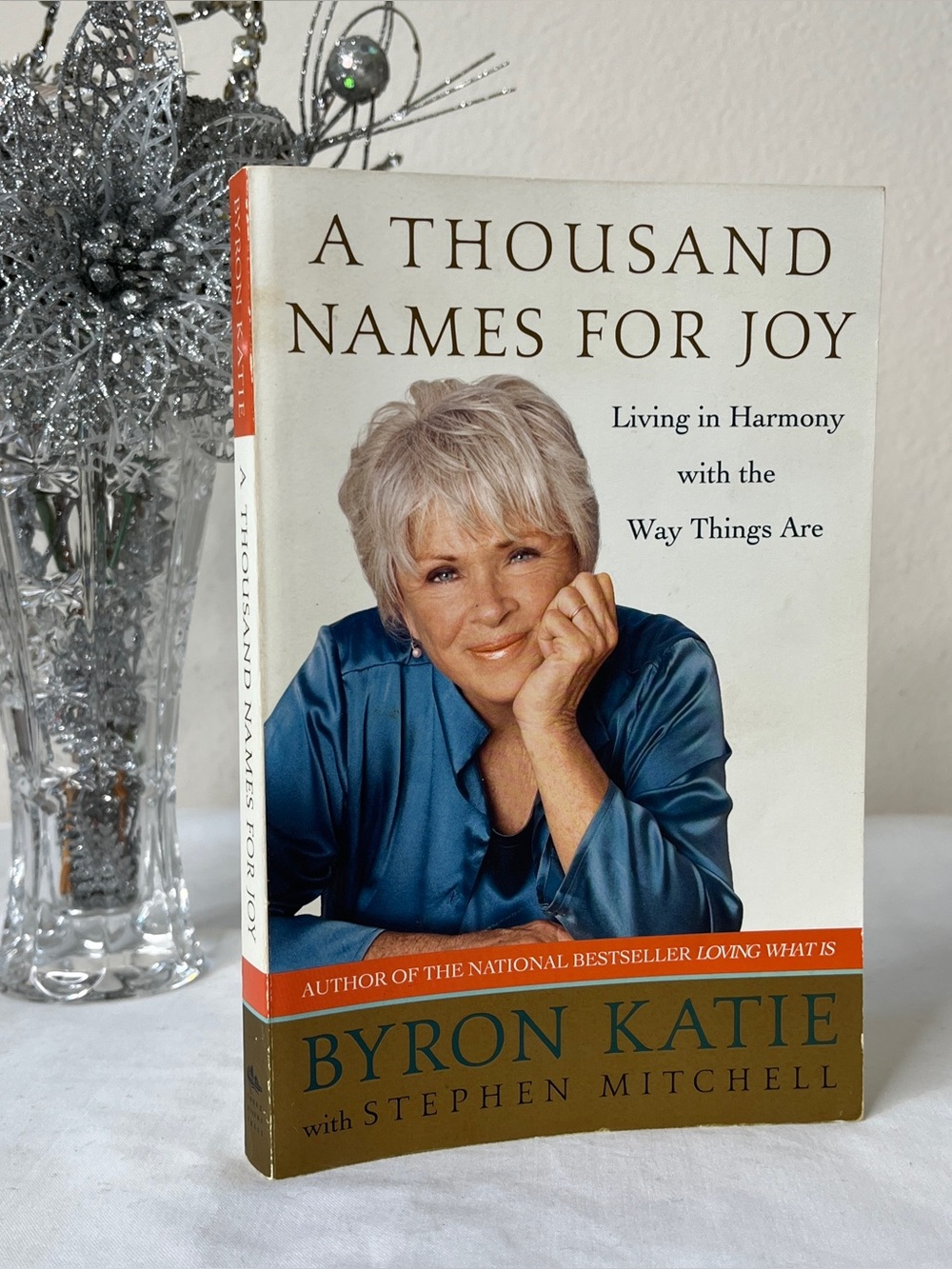 A Thousand Names for Joy: Living in Harmony w/the Way Things Are by Byron Katie